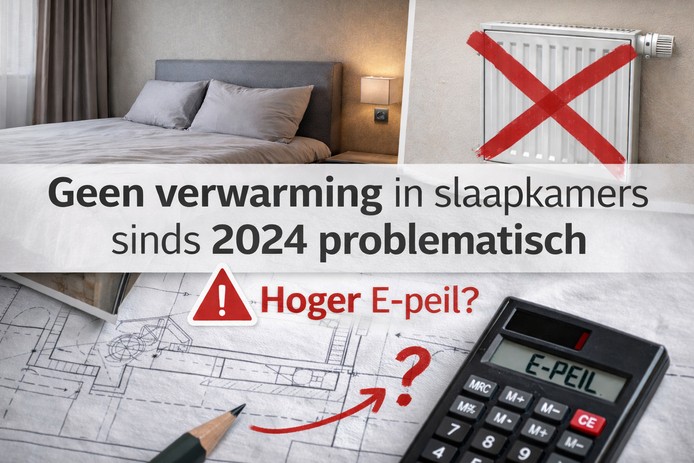 EPB en slaapkamers: geen verwarming voorzien? Sinds 2024 extra risicovol